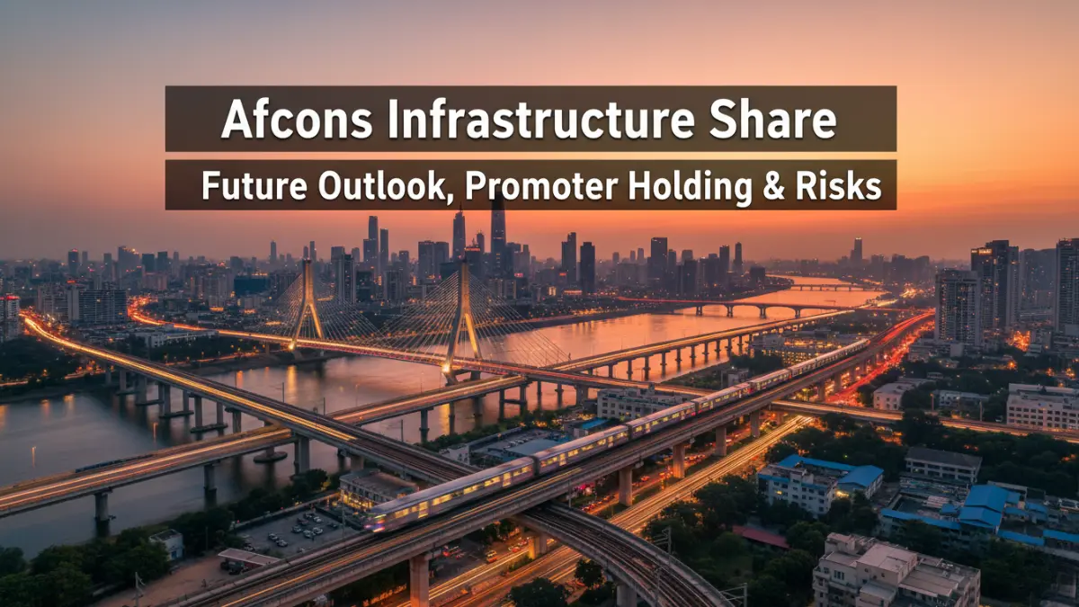 Afcons Infrastructure Share Future Outlook, Promoter Holding & Risks ...